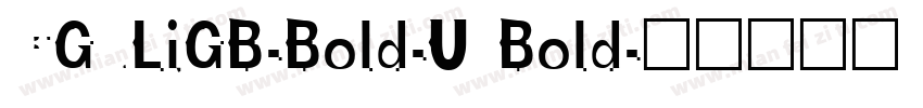 CGuLiGB-Bold-U Bold字体转换